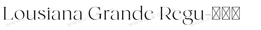 Lousiana Grande Regu字体转换